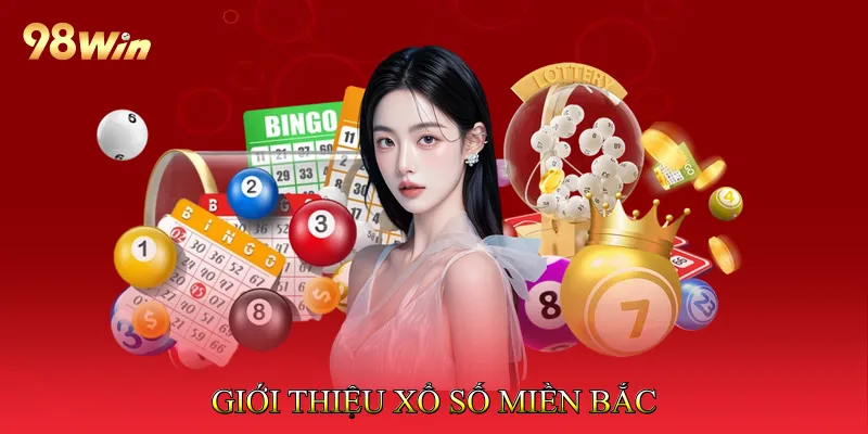 Xổ Số Miền Bắc Cập Nhật Kết Quả Nhanh Chóng Mỗi Ngày 2 Giới thiệu Xổ số miền Bắc