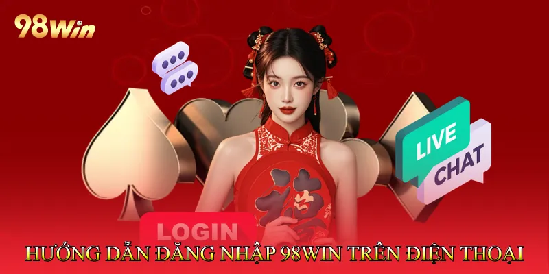 Đăng Nhập 98Win Nhanh Chóng Trên Máy Tính Hoặc Điện Thoại 3 Hướng Dẫn Đăng Nhập 98Win Trên Điện Thoại