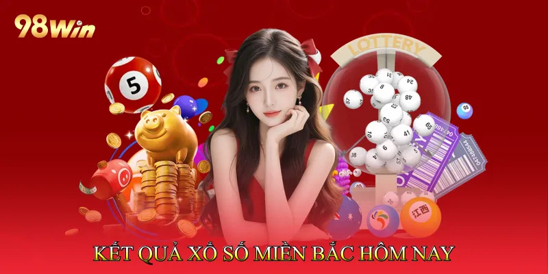 Xổ Số Miền Bắc Cập Nhật Kết Quả Nhanh Chóng Mỗi Ngày 3 Kết quả Xổ số miền Bắc hôm nay